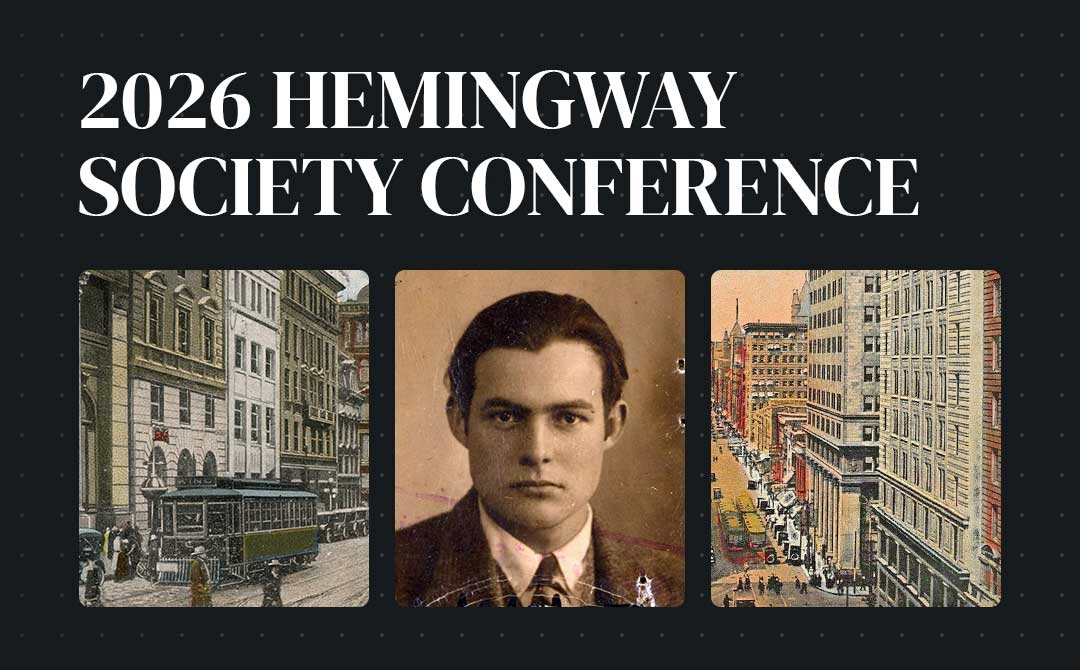 2026 HEMINGWAY SOCIETY CONFERENCE